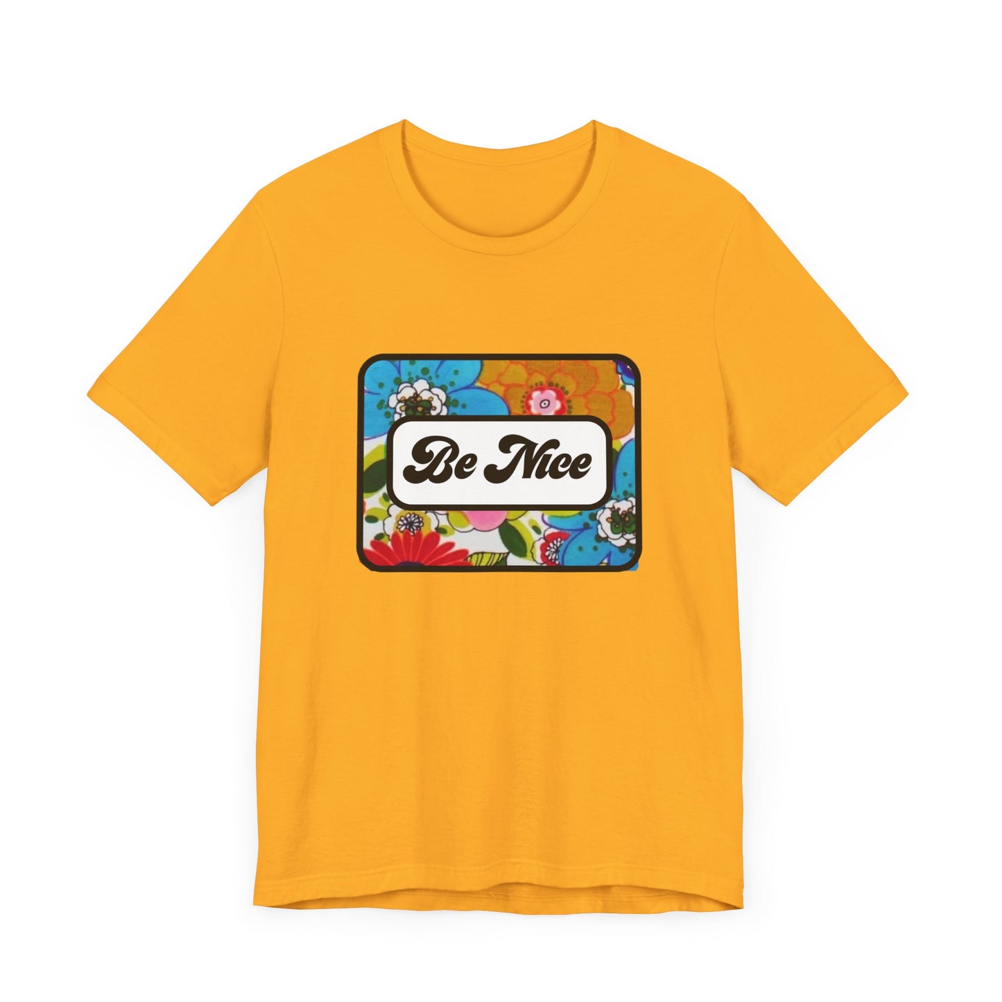Flowers BE NICE Unisex Jersey Short Sleeve Tee
