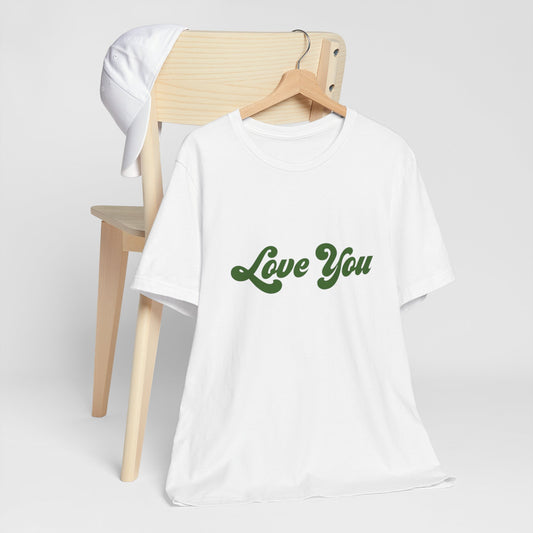 Unisex Jersey Short Sleeve Tee Love You