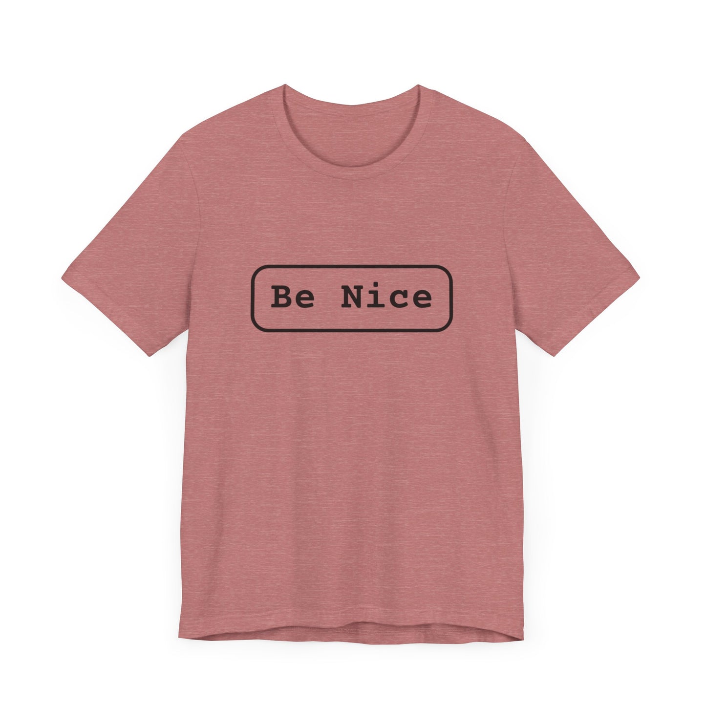 Unisex Jersey Short Sleeve Tee Be Nice/Smile Logo