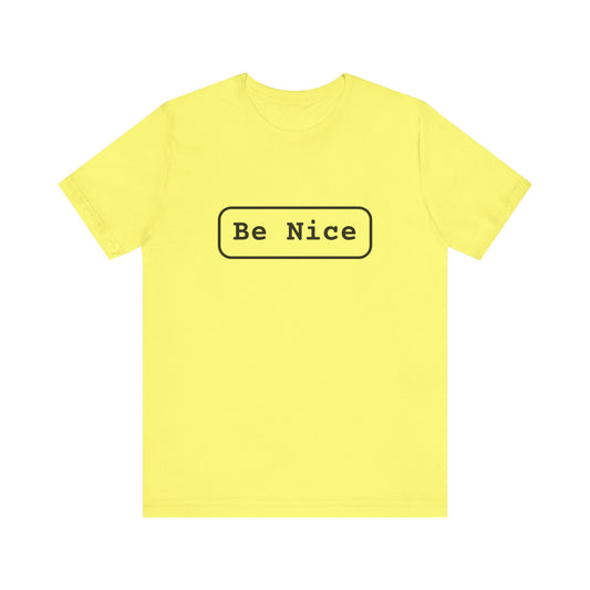 Unisex Jersey Short Sleeve Tee Be Nice/Smile Logo