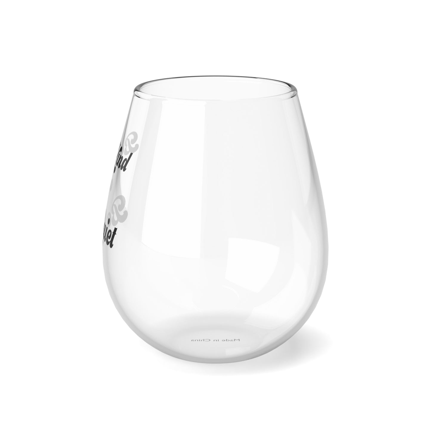 Stemless Wine Glass, 11.75oz Be KInd or Be Quiet