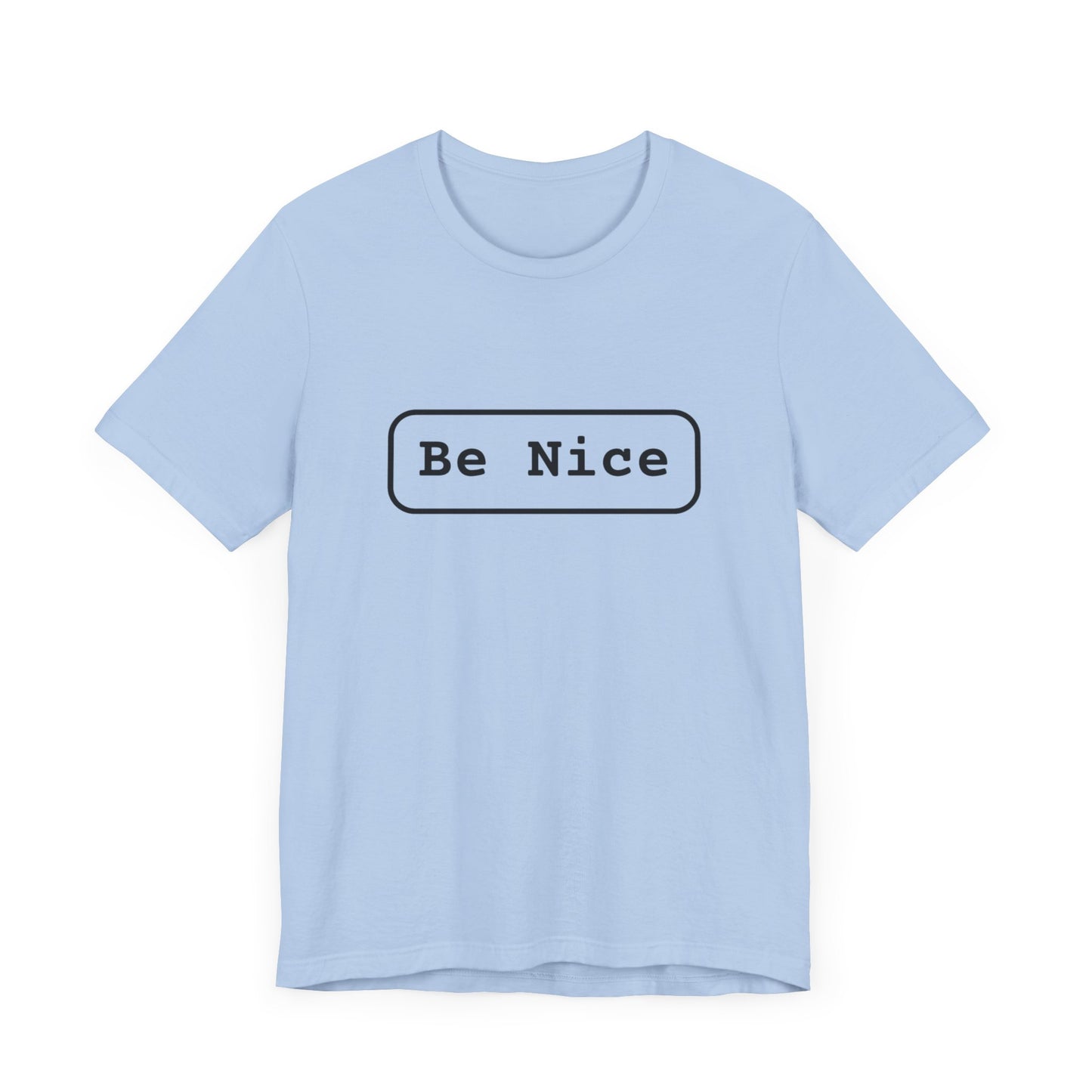 Unisex Jersey Short Sleeve Tee Be Nice/Smile Logo