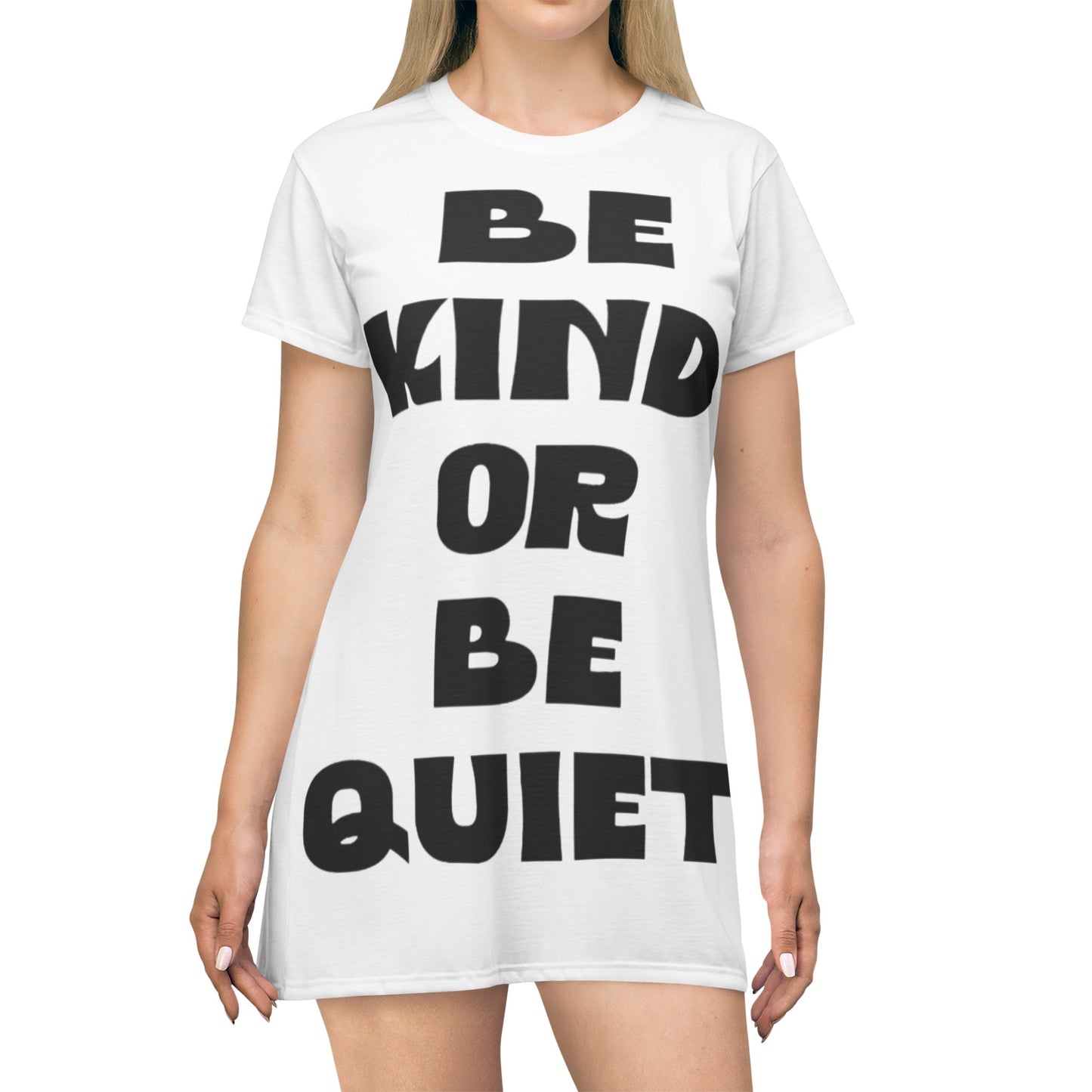 T-Shirt Dress (AOP) Be Kind or Be Quiet