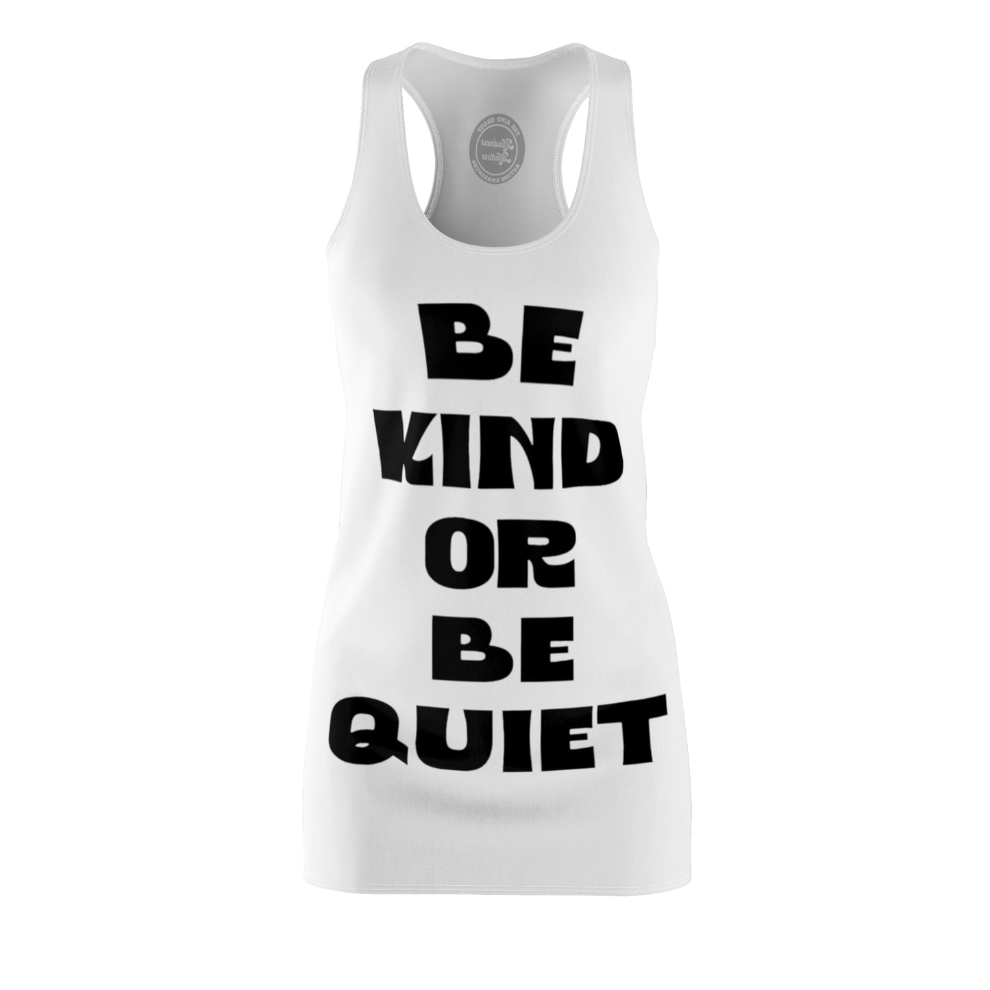 Women's Cut & Sew Racerback Dress (AOP) Be Kind or Be Quiet