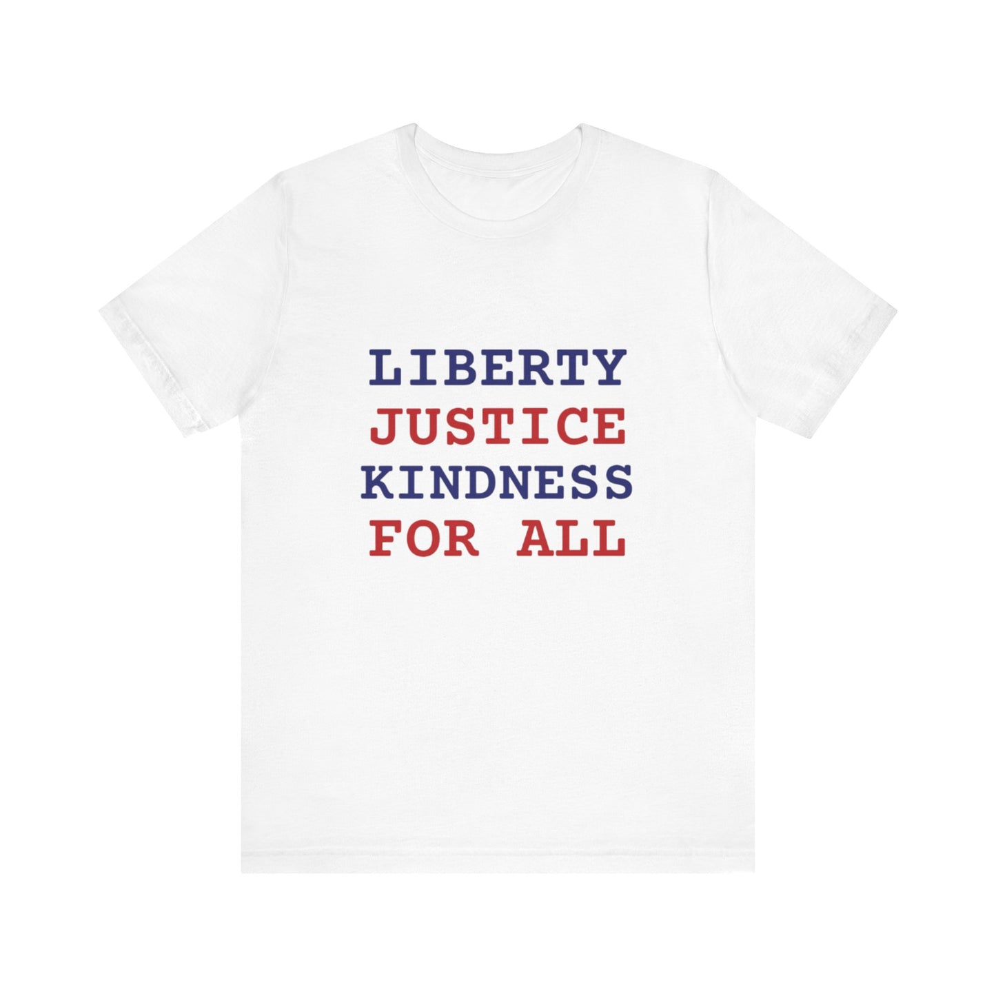 Liberty Justice & Kindness for all Unisex Jersey Short Sleeve Tee