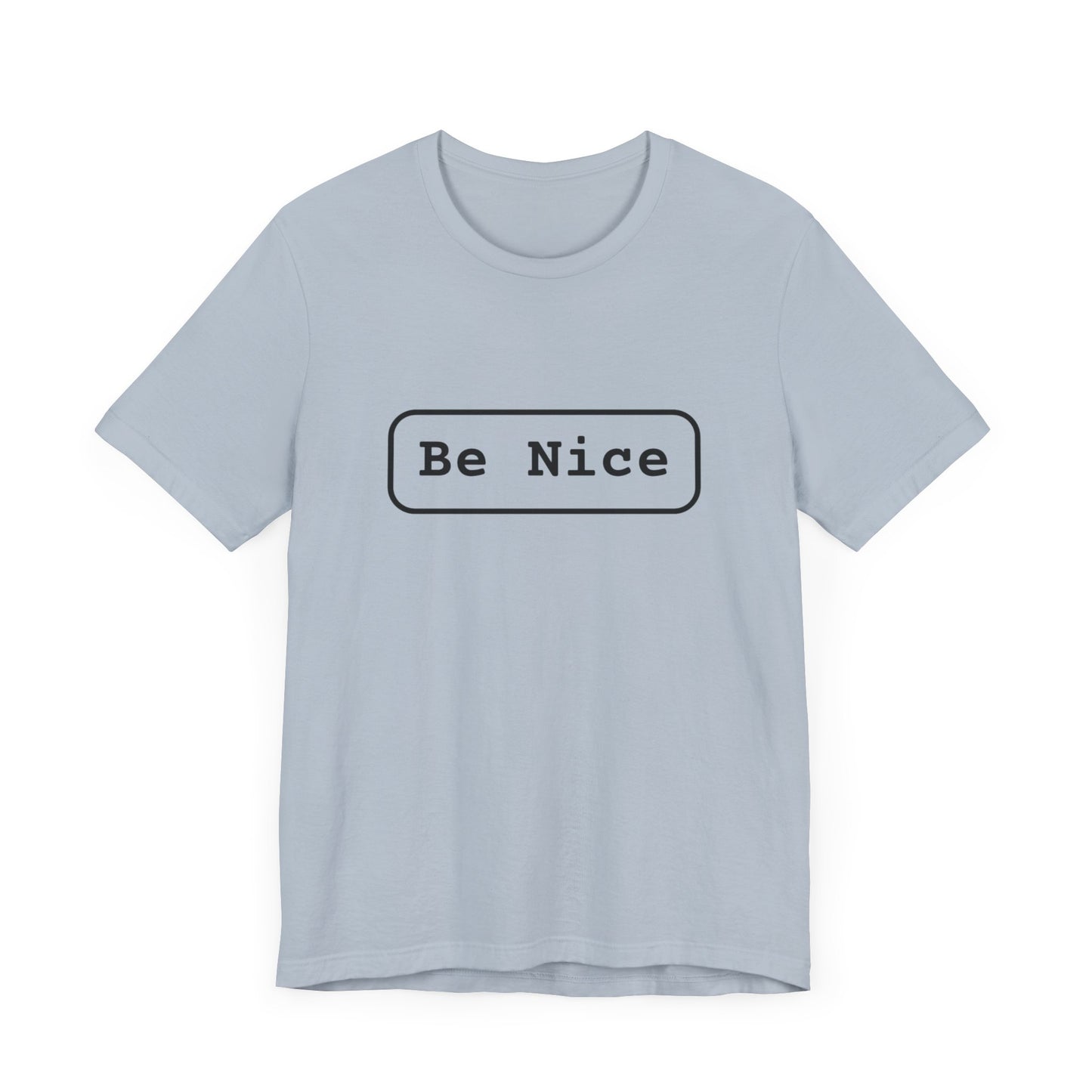 Unisex Jersey Short Sleeve Tee Be Nice/Smile Logo