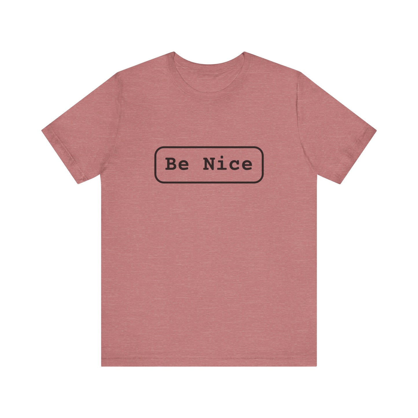 Unisex Jersey Short Sleeve Tee Be Nice/Smile Logo