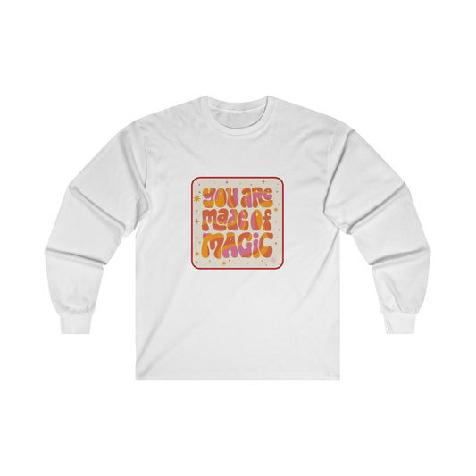You are Made of Magic Unisex Ultra Cotton Long Sleeve Tee