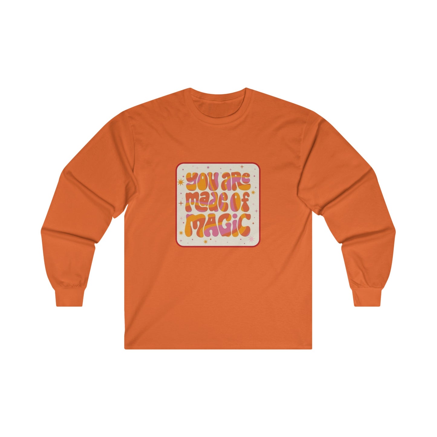 You are Made of Magic Unisex Ultra Cotton Long Sleeve Tee
