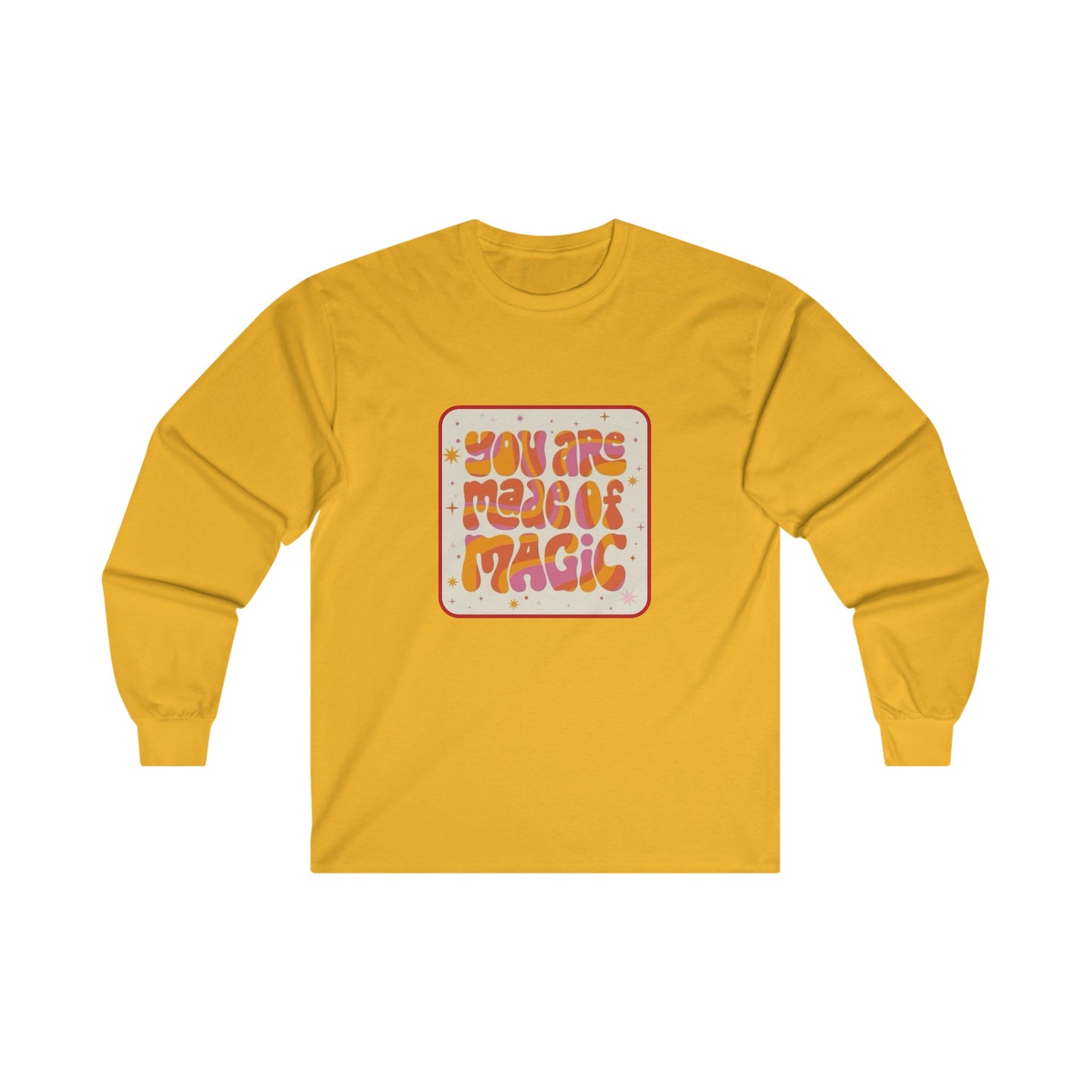 You are Made of Magic Unisex Ultra Cotton Long Sleeve Tee