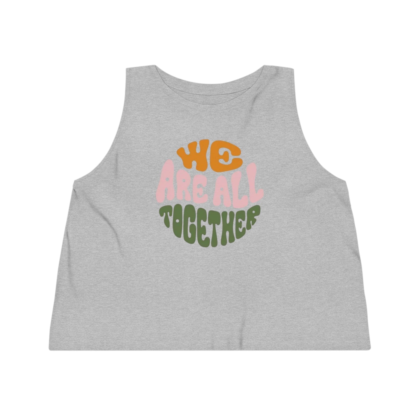 We are all together Women's Dancer Cropped Tank Top