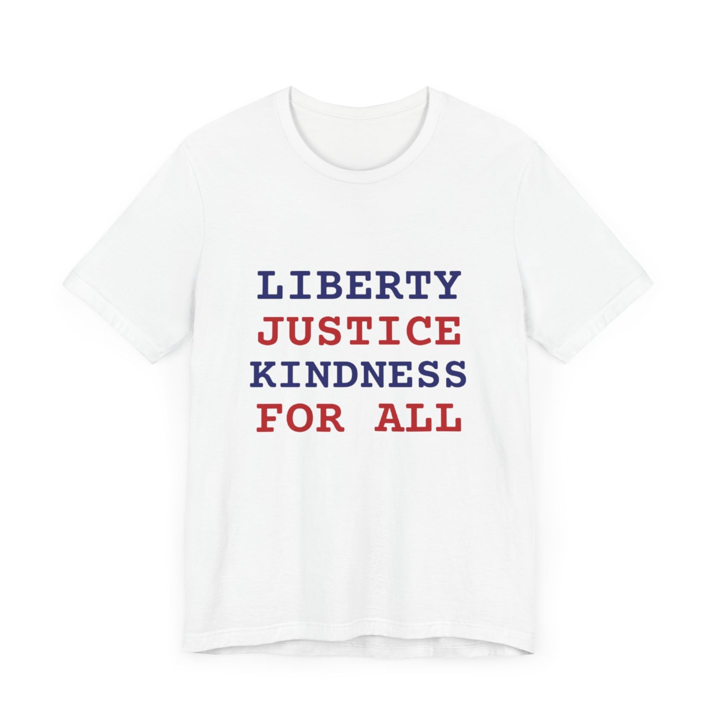 Liberty Justice & Kindness for all Unisex Jersey Short Sleeve Tee