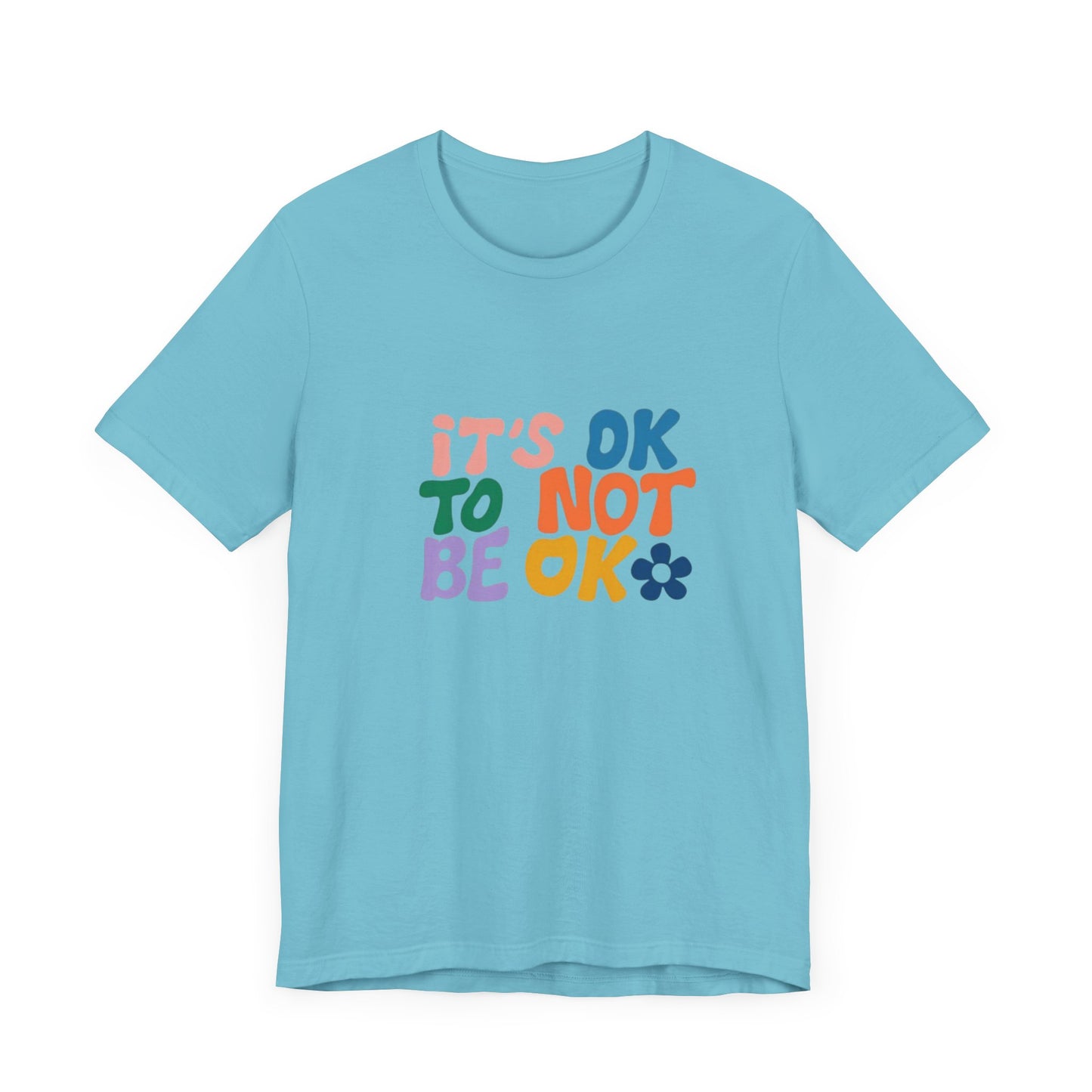 It's OK to Not Be OK Unisex Jersey Short Sleeve Tee