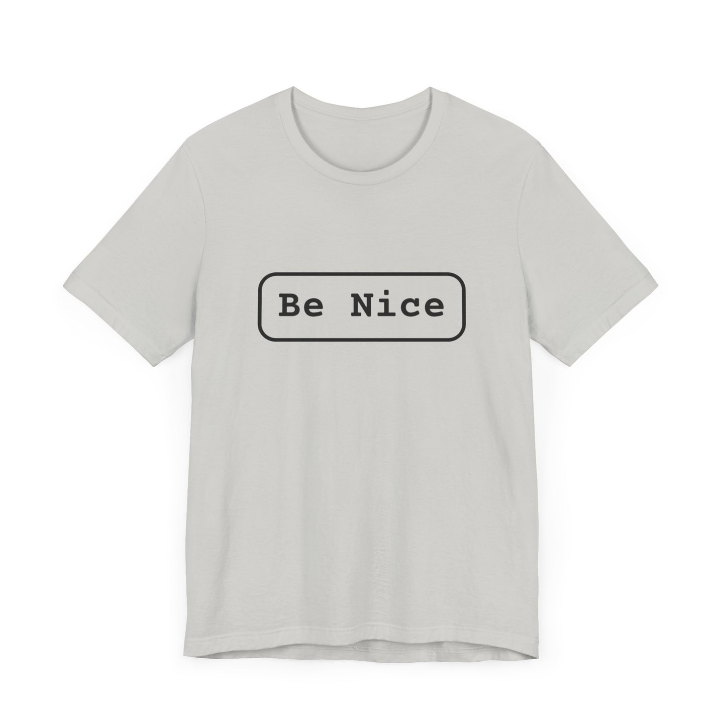 Unisex Jersey Short Sleeve Tee Be Nice/Smile Logo