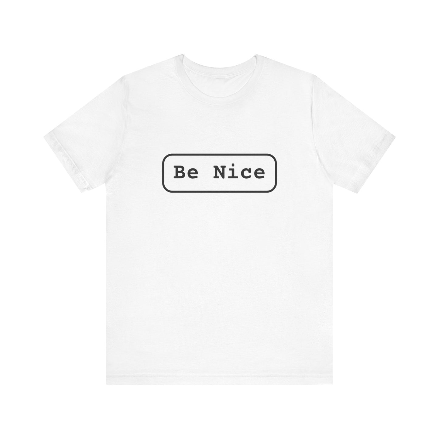 Unisex Jersey Short Sleeve Tee Be Nice/Smile Logo